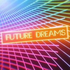 Future Dreams