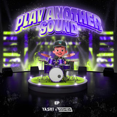 YASHI X TOOKEY - PLAY ANOTHER SOUND (FREE DOWNLOAD)