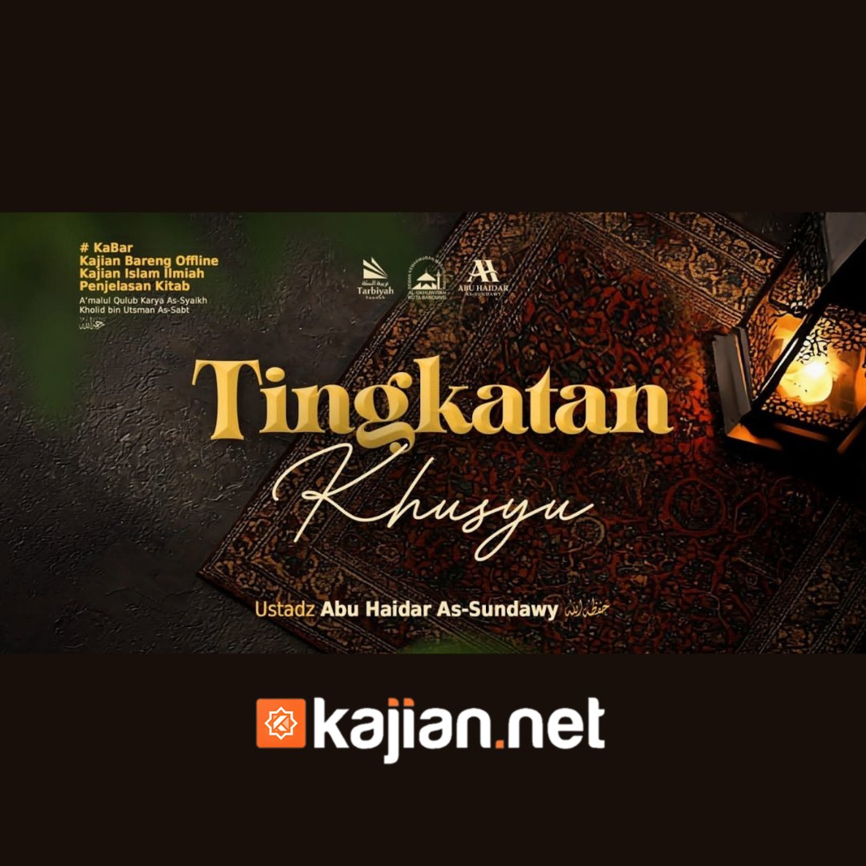 Tingkatan Khsuyu - Ustadz Abu Haidar As-Sundawy حفظه الله episode artwork