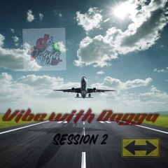 Vibe With Dagga (Session 2)