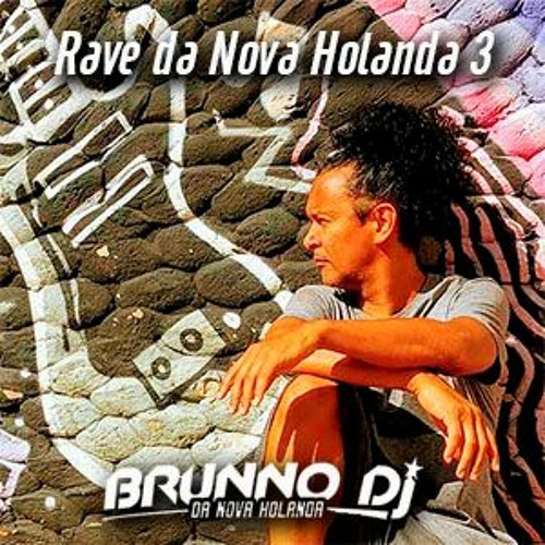 RAVE DA NOVA HOLANDA 3 ( BRUNNO DJ )170 bpm