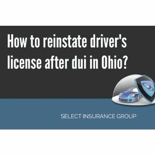 How to Reinstate Driver’s License After Dui in Ohio?