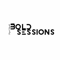 BOLD SESSIONS #02 [DEEP & TECH HOUSE SET]