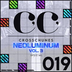 019 - CrossChunes (Neoluminum Vol. 3 Special)