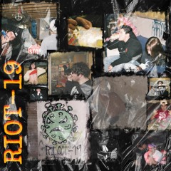 RIOT-19 (feat. Grim & Nailz) [Prod.CRCL]