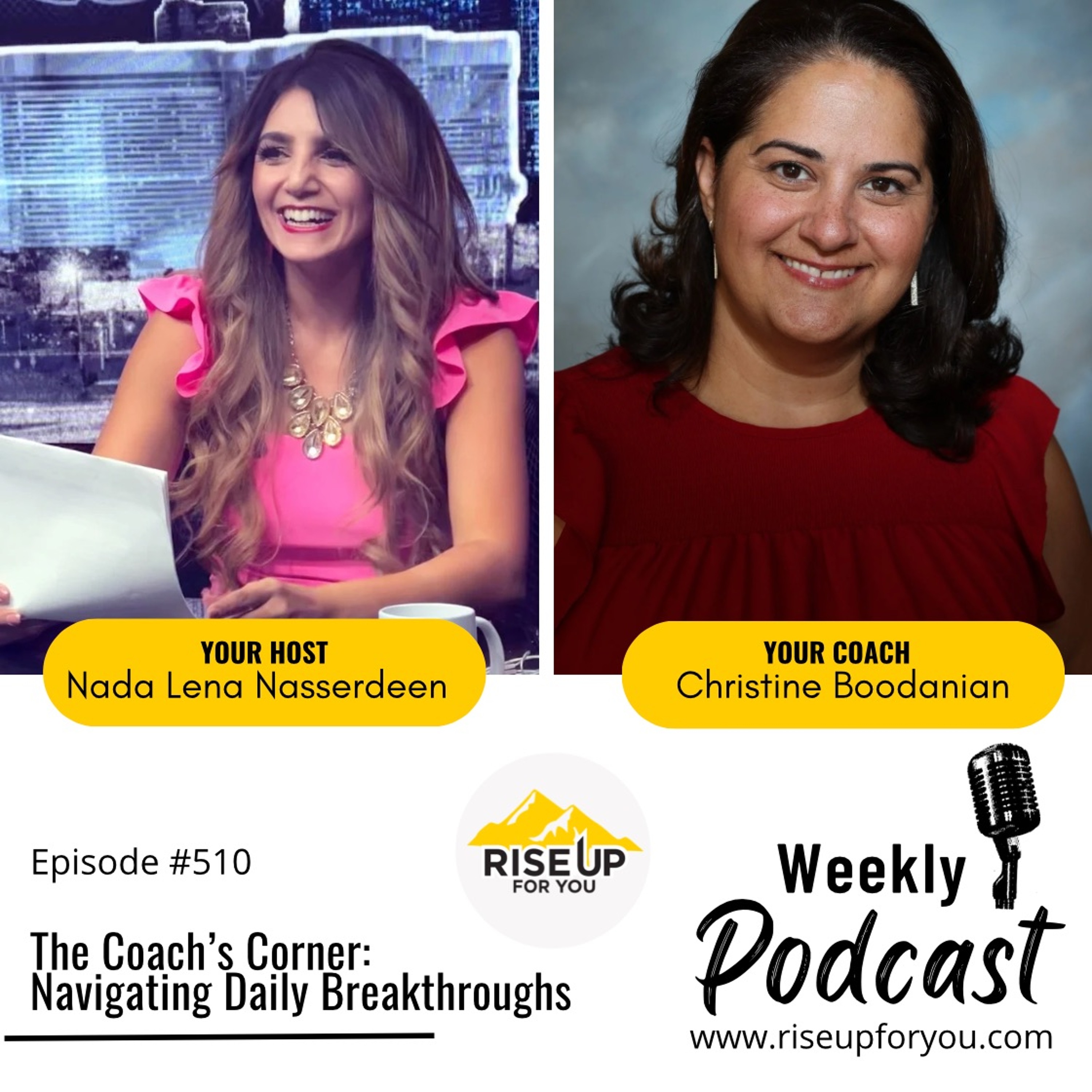 #510 The Coach’s Corner Navigating Daily Breakthroughs Rise Up For You Podcast Christine Boodanian episode artwork