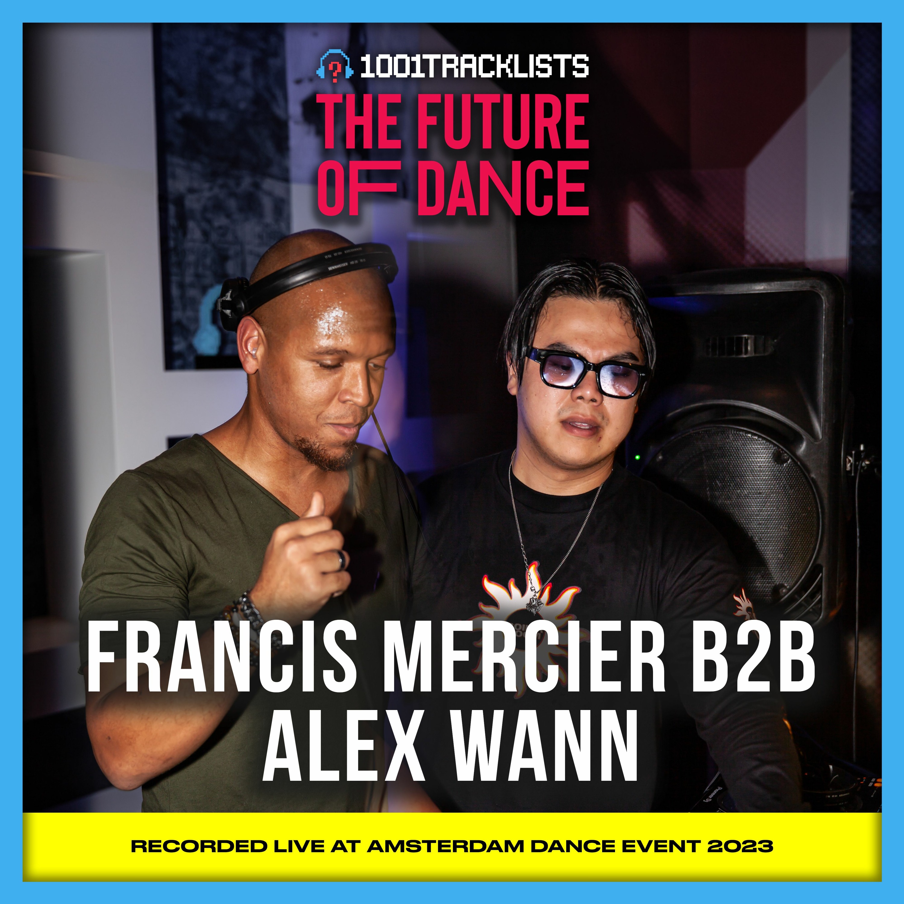 Francis Mercier b2b Alex Wann - Live DJ Set | 1001Tracklists x DJ.Studio 'The Future Of Dance' 2023 episode artwork