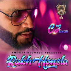 Rakh Honsla - CJ Singh