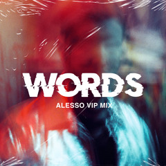Alesso - Words (Alesso VIP Mix) [feat. Zara Larsson]