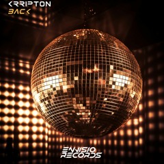 Krripton - Back (Original Mix)[ENVISIO RECORDS] / FREE DOWNLOAD