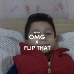 Omg X Flip That [Anzyeity X Loona]