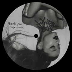 ariana grande - thank u, next (HOIN REMIX)