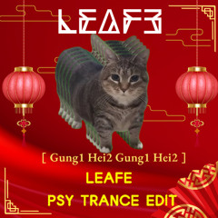oiia x gung hei（leafe psytrance Edit）