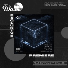 OTW Premiere: Dunk - Black Box [Context Audio]