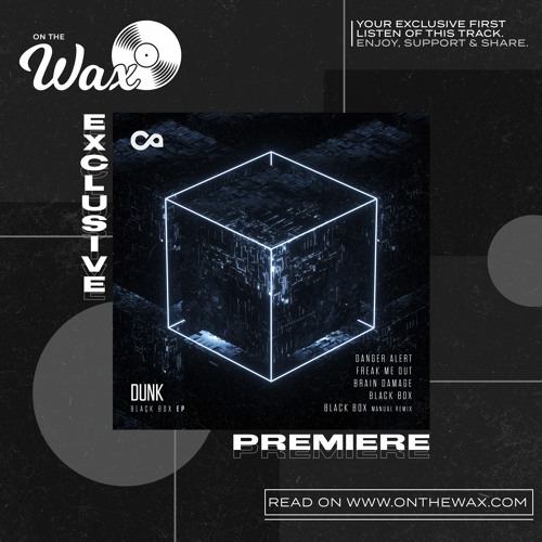 OTW Premiere: Dunk - Black Box [Context Audio]