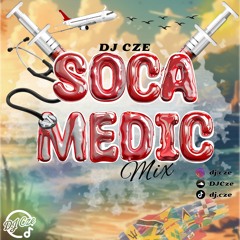 DJ CZE PRESENTS: SOCA MEDIC - First Dose of Soca 2024
