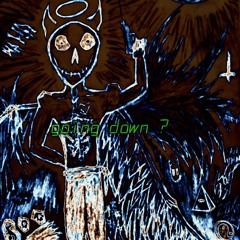 Downward Spiral [Going down] crash.lately(@riptisavery)