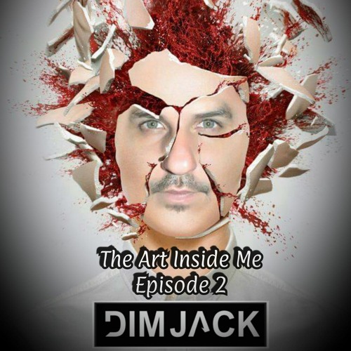 DIM JACK - The Art Inside Me (Episode 2)