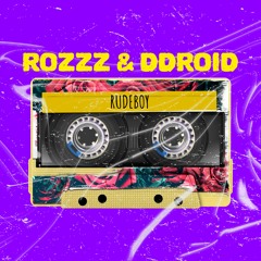 Rozzz- Rudeboy feat Ddroid Prod.by CJ