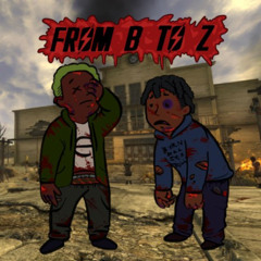 BEASTBOYBPD - FROM B to Z (Special Version) ft. Zacs