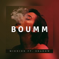 BOUMM - [ MIGNION FT. SHADOW ] F3A _ 2023