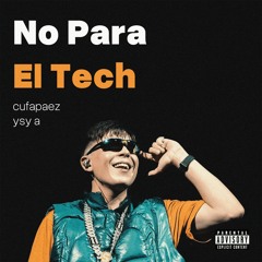 YSY A - No Para El Tech (cufapaez edit)