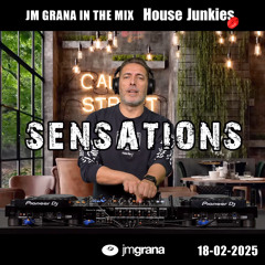 JM Grana In The Mix House Junkies (18-02-2025) SENSATIONS