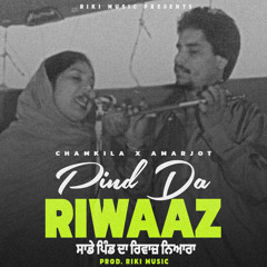 PIND DA RIWAZ  X CHAMKILA X AMARJOT  KAUR X RIKI MUSIC