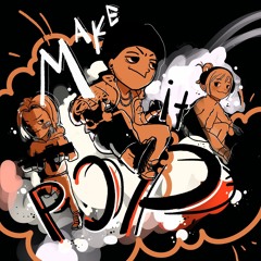 Make It Pop(Prod. Kson) w/Lapis Dan, 최사노