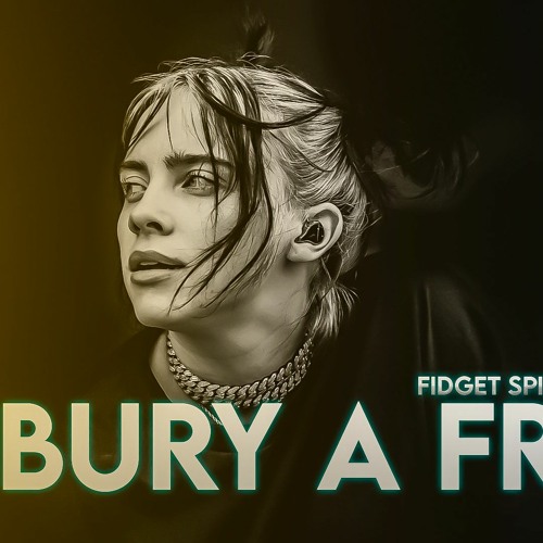 Stream Billie Eilish - Bury A Friend Remix by Chris Wayne | Listen online  for free on SoundCloud