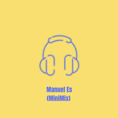 Manuel Es (Mini Mix)