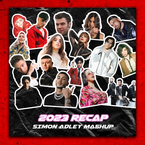 SE IL 2023 FOSSE UNA CANZONE (SIMON ADLEY MASHUP)