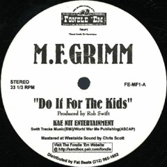 MF Grimm - Do It For The Kids