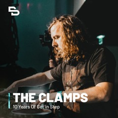 The Clamps DJ Set | 10 Years Of Get in Step