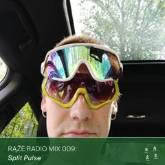 Rąžė Radio Mix 009: Split Pulse