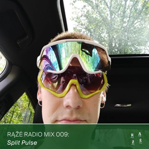 Rąžė Radio Mix 009: Split Pulse
