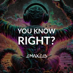 You Know, Right? (Original Mix)