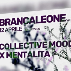Manifesto Disappunto - Mentalità x Collective Mood @Brancaleone 12.04.25