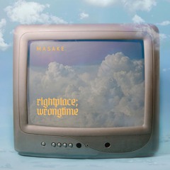 rightplace; wrongtime