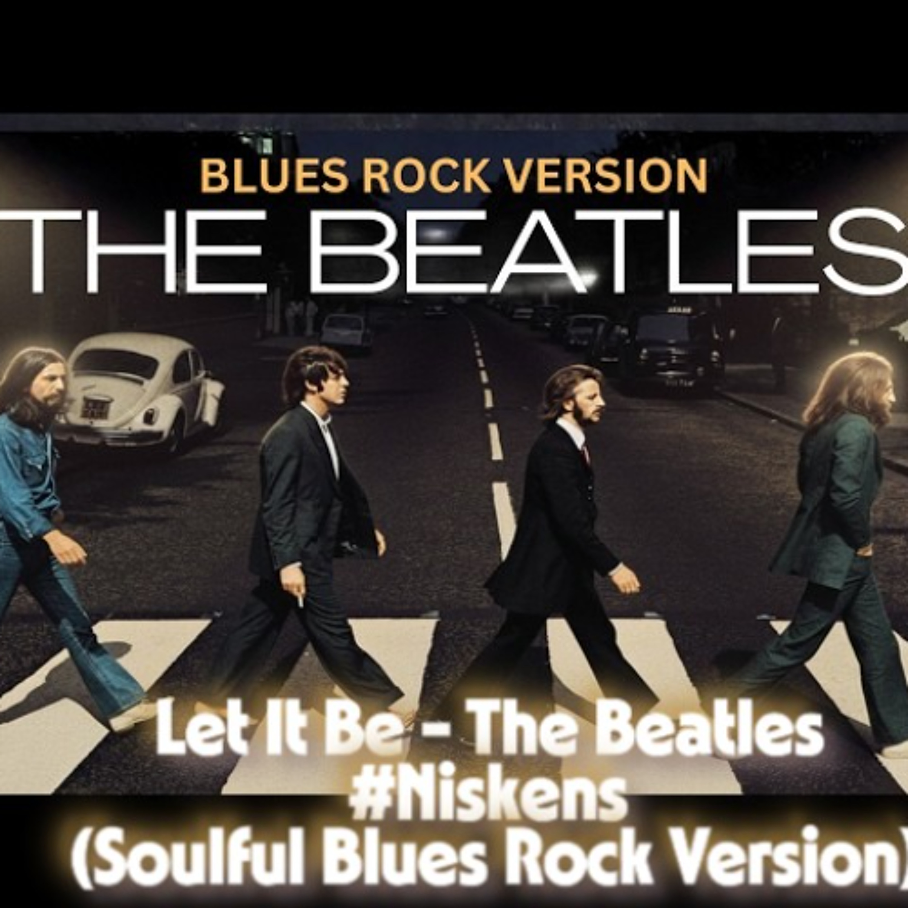 Let It Be - The Beatles #Niskens (Soulful Blues Rock Version) episode artwork