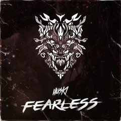 HUSKI - FEARLESS