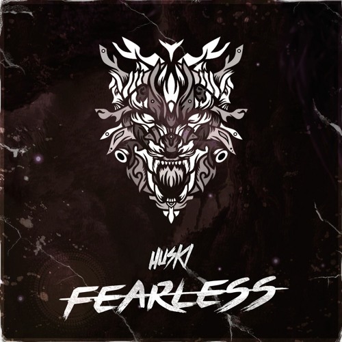 HUSKI - FEARLESS