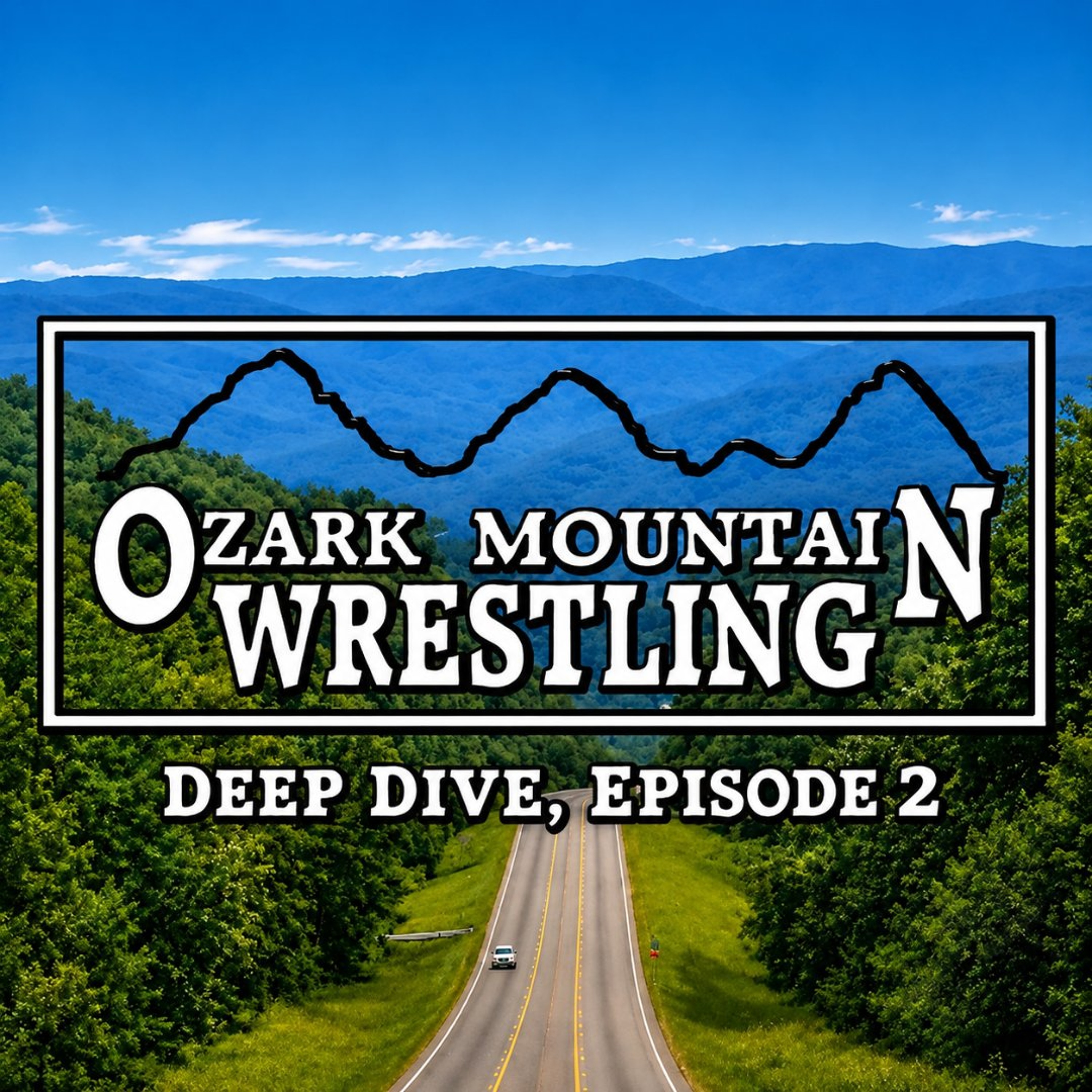 Ozark Mountain Wrestling Deep Dive, Episode 2, Episode 11105 episode artwork