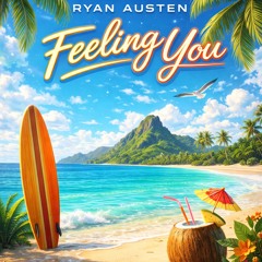 Feeling you - Ryan Austen (Prod by RyanAusten)