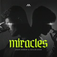 Jason Robert & Skylor Knox - Miracles