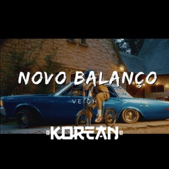 VEIGH - Novo Balanço ( Korean Remix ) Free Download