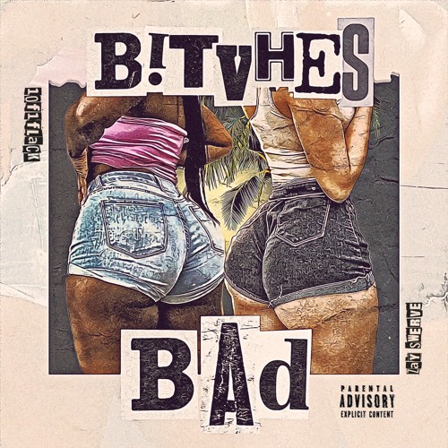 BITVHES BAD feat.FATBOYFLACKO