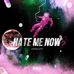 Hate Me Now (prod. OLLY)