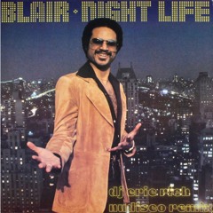 Blair - Nightlife (Nudisco Remix)