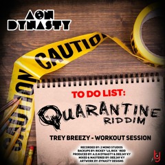 Trey Breezy - Workout Session (Quarantine Riddim) - Soca 2020/2021